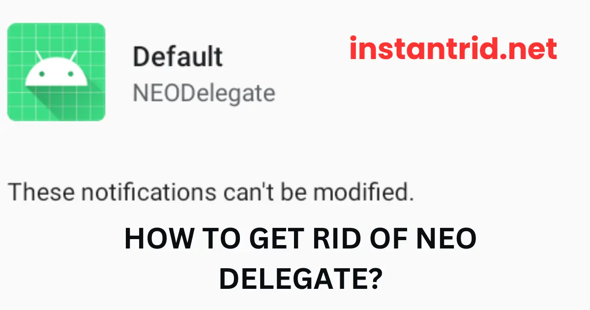 how to get rid of neo delegate