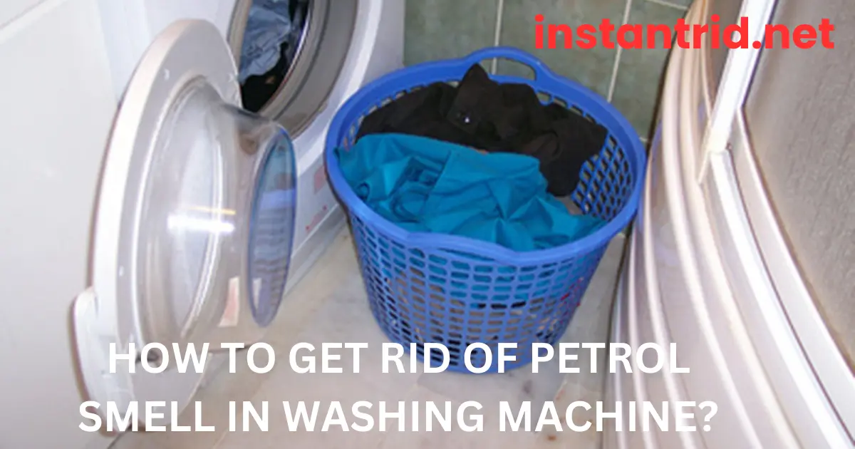 how to get rid of petrol smell in washing machine